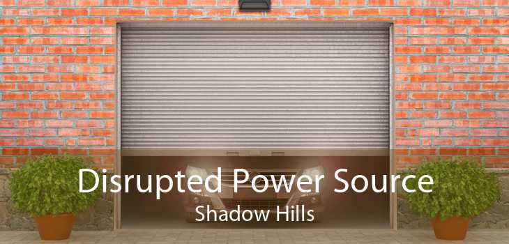 Disrupted Power Source Shadow Hills