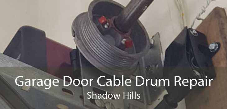 Garage Door Cable Drum Repair Shadow Hills