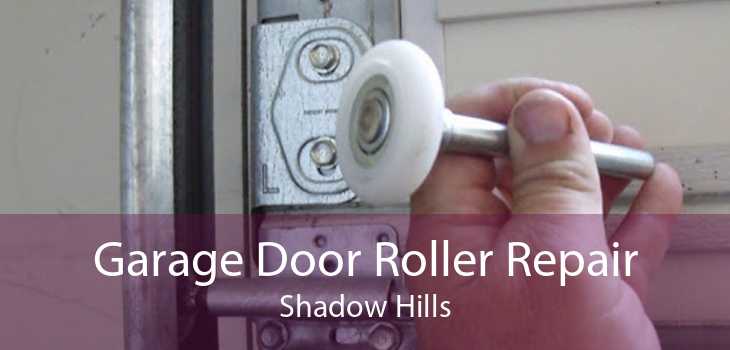Garage Door Roller Repair Shadow Hills