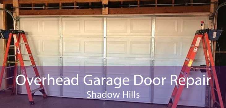 Overhead Garage Door Repair Shadow Hills
