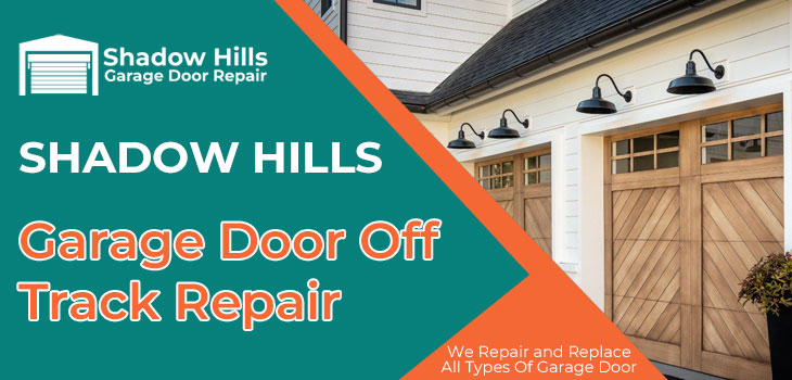 garage door off track repair in Shadow Hills